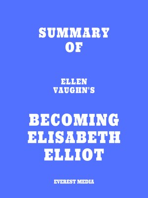 cover image of Summary of Ellen Vaughn's Becoming Elisabeth Elliot